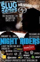SLUG Games: Night Riders Jan. 8th 