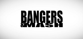 Bangers and Mash: Episode 5 