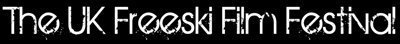 UK Freeski Film Festival Update