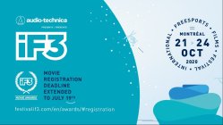 iF3 MONTREAL 2020: Movie registration is CLOSING soon!! 