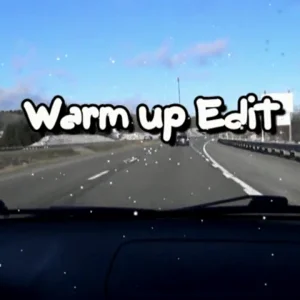 Warm Up Edit