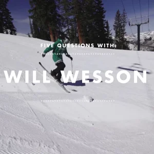 5 Questions With Will Wesson