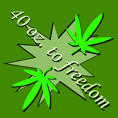 40 oz. To Freedom