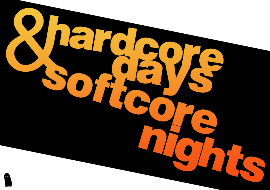 Hardcore days {Type Experimentation}