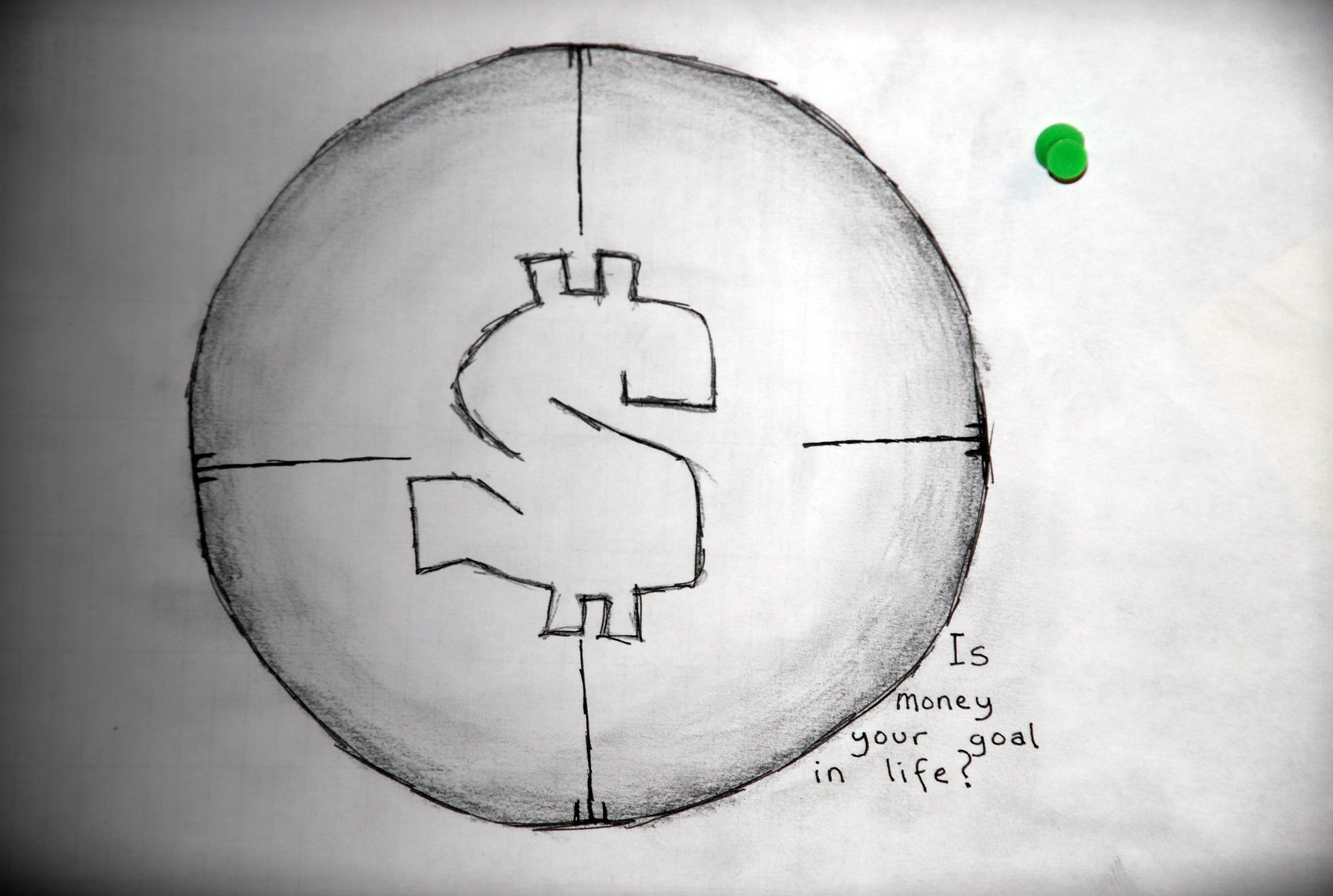 Is Money Your Goal In Life?