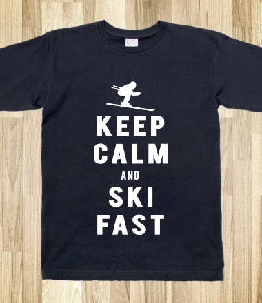 Keep Calm Ski Fast