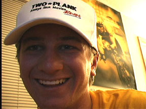 Me in the new Two Plank hat. Is the hat cool? I need feedback