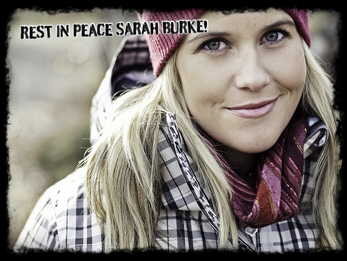 Rest In Peace Sarah Burke! 