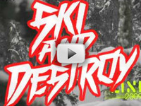 Ski and destory